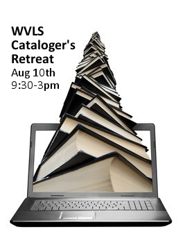 Save the Date: WVLS Cataloger’s Retreat August 10th