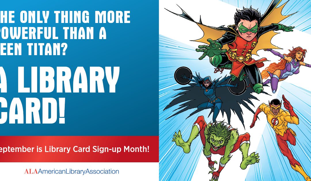 ALA Teams up with super heroes for Library Card Sign-up Month: Free program ideas and downloadables!