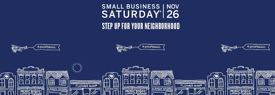 Small Business Saturday: Shop Small November 25