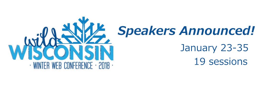 Wild Wisconsin Winter Web Conference 2018: Speakers Announced and Registration Open!