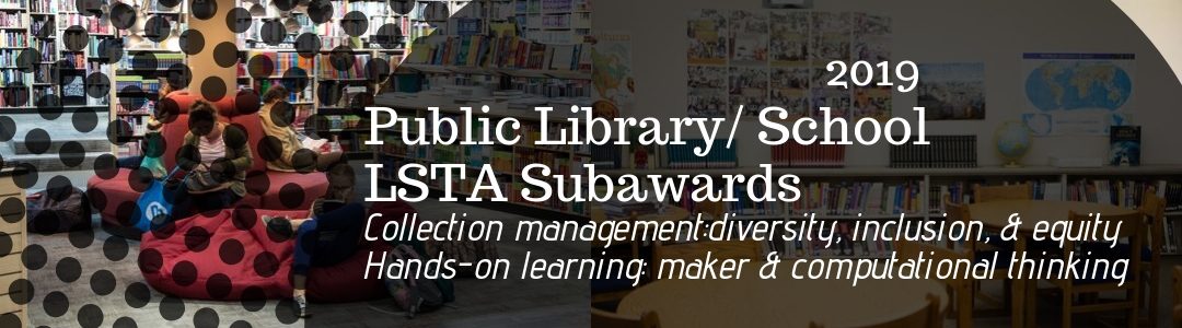 Public Library & Public School LSTA Subawards Now Available