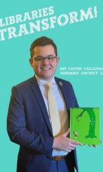 Calvin Callahan Assembly District 35 - Libraries Transform Poster