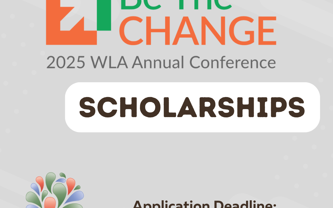 Text: WLA Conference scholarships Application deadline is Friday, Sept. 12